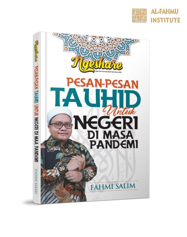 Buku Pesan-pesan Tauhid untuk Negeri di Masa Pandemi karya Ustadz Fahmi Salim